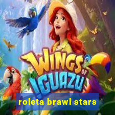 roleta brawl stars